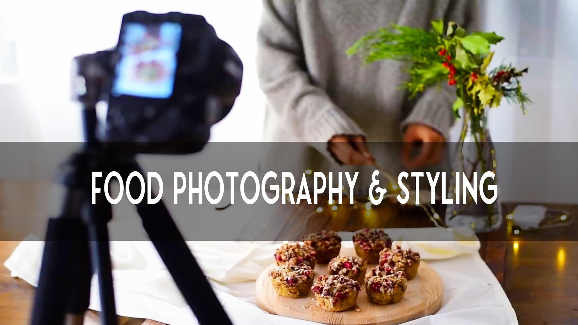 Food Photography & Food Styling Tutorial