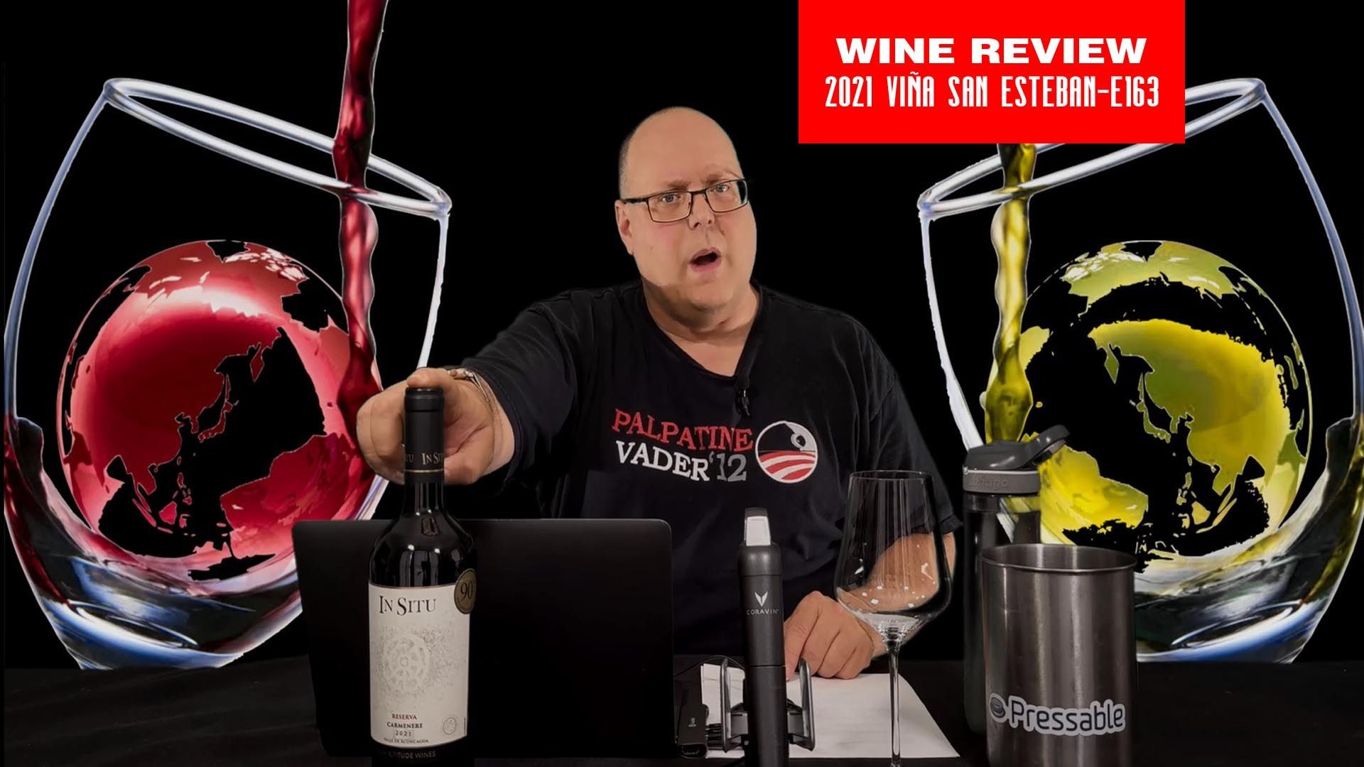 Reviewing - 2021 Viña San Esteban In Situ ReservaCarmenere - Episode #163