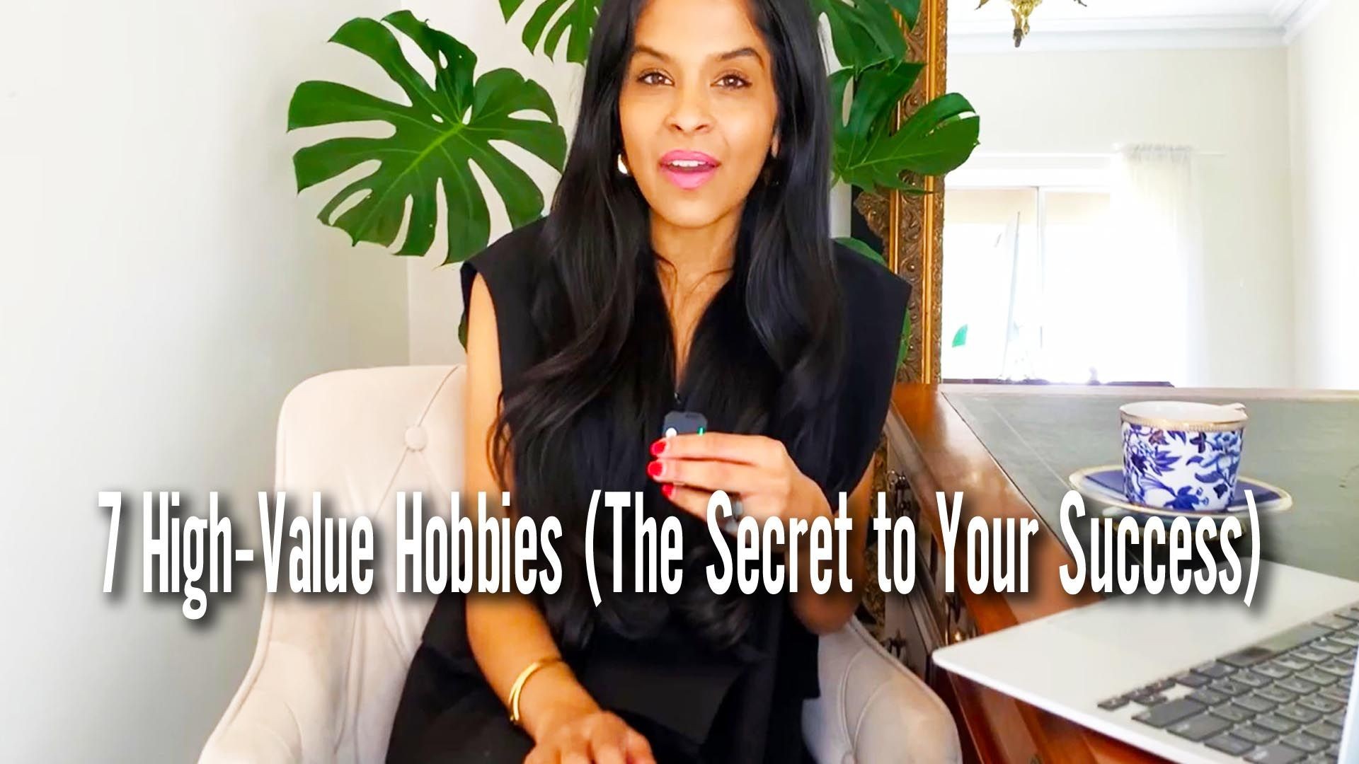 7 High-Value Hobbies (The Secret to Your Success)